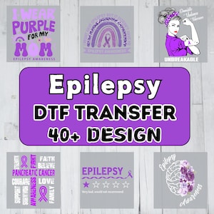 May include: A collection of 40+ digital designs for iron-on transfers featuring purple and white graphics with the text "Epilepsy" and related phrases. The designs include a rainbow, a brain, a ribbon, and a woman with a strong pose.