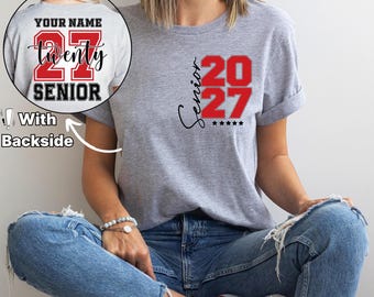 Custom Senior 2027 Shirt, High School Graduation Party Shirt, Class Of 27 Shirt, Graduation 2027 Shirt, Custom Name Graduation Gift