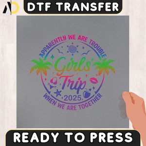 Girls Trip 2025 DTF Transfer, Beach Summer Heat Press, Besties Trip Iron-On Decal, Ready to Press, Girls Summer Vacation DTF Print