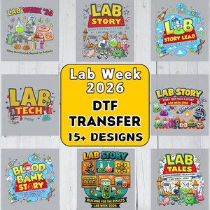 May include: A collection of DTF transfer designs for Lab Week 2026. The designs feature colorful illustrations with lab-themed elements, including beakers, microscopes, and cartoon characters. Text includes "Lab Week 2026", "Lab Story", and "Lab Tales".