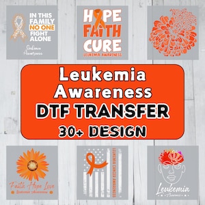 30+ Leukemia Cancer Awareness DTF Transfer, Orange Ribbon Iron-On Transfer, Leukemia Support Decal, Leukemia Survivor Sublimation Transfer