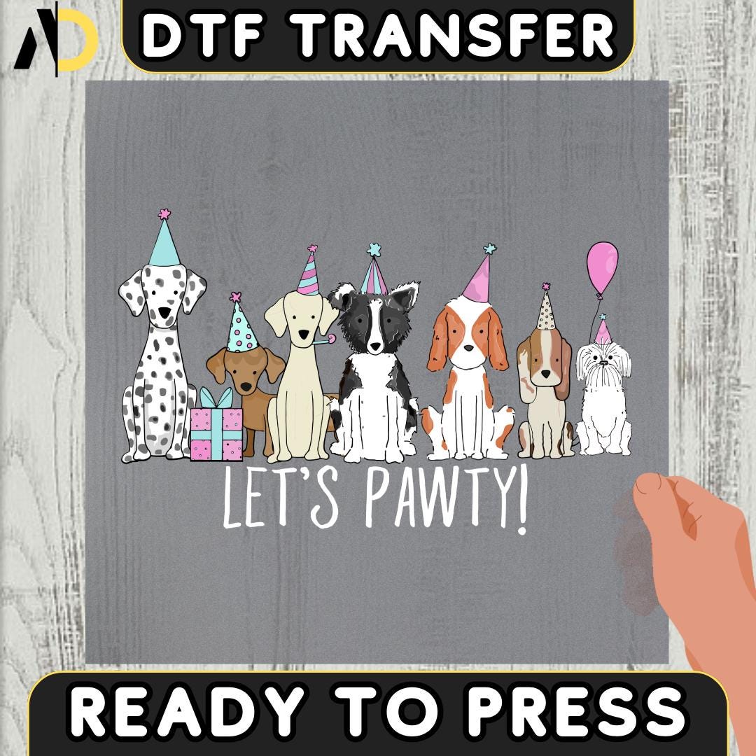 Let's Pawty Puppy Birthday DTF Transfer: Ready to Press Dog Party ...