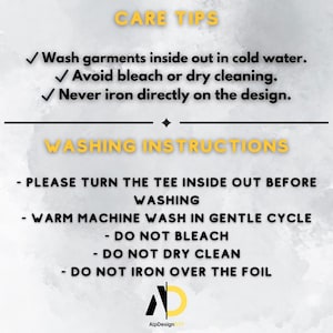 May include: A graphic with care instructions for a tee shirt. The text includes "Wash garments inside out in cold water", "Avoid bleach or dry cleaning", and "Never iron directly on the design."