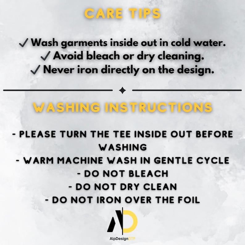 May include: A graphic with care instructions for a tee shirt. The text includes "Wash garments inside out in cold water", "Avoid bleach or dry cleaning", and "Never iron directly on the design."