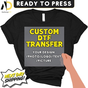 Custom DTF Transfer, Personalized DTF Print, High Quality, Ready To Press, Bulk DTF Print, Heat Transfer, Direct To Film, Custom Photo Decal