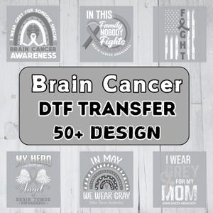 50+ Brain Cancer Awareness DTF Transfer, In May We Wear Grey, Grey Ribbon Iron-On Decal, In This Family Nobody Fights Alone Brain Cancer