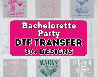 May include: A collection of DTF transfer designs for bachelorette parties. The designs feature text and graphics, including cocktails, cowboy boots, and phrases like "Last Toast" and "Girls Club." The main graphic reads "Bachelorette Party DTF TRANSFER 30+ DESIGNS."