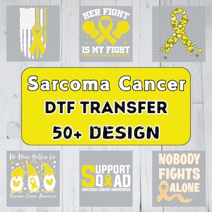 May include: A collection of digital transfer designs for t-shirts and other apparel featuring yellow ribbons and text related to sarcoma cancer awareness. The designs include phrases like "Her Fight is My Fight", "Support Squad", and "Nobody Fights Alone".