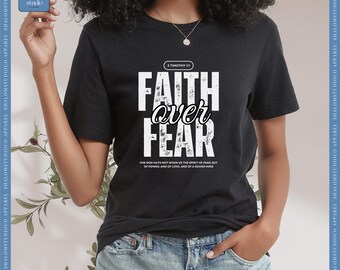 Faith Over Fear Christian T-Shirt, 2 Timothy 1:7, Graphic Tee