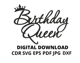 Topper birthday svg, birthday queen svg, birthday quen digital/ Cake Topper SVG, topper svg/ Cake cupcake topper SVG, queen