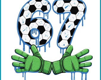 Soccer 67 Six Seven Funny Gen Alpha Meme Drip Png, Soccer 67 Meme Png, Funny Gen Alpha Drip Png Design, Cool Football Meme Png, Digital