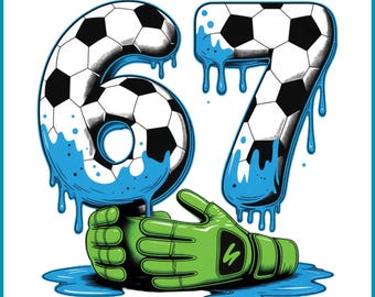 Soccer 67 Six Seven Funny Gen Alpha Meme Drip Png, Soccer 67 Meme Png, Funny Gen Alpha Drip Png Design, Cool Football Meme Png, 67 Trend