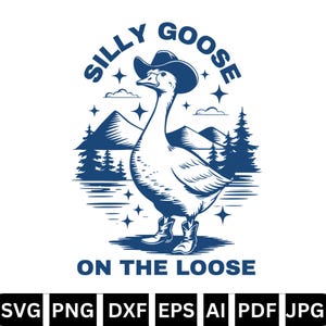 Silly goose on the loose SVG PNG shirt, Cowboy goose SVG, Funny Goose, Adult humor png, Svg file for cricut, Sublimation, Gift for Her
