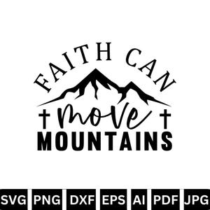 Faith Can Move Mountains Svg, bijbelvers png, sublimatieontwerp, vectorbestanden, T-shirtontwerp, Cricut, silhouet, digitale download