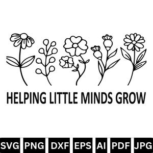 Aider les petits esprits à grandir Svg Png, fleurs sauvages professeur Svg, vie de l'enseignant, faits sur l'enseignant, fichiers Cricut, Eps, Png, Clipart, téléchargement numérique