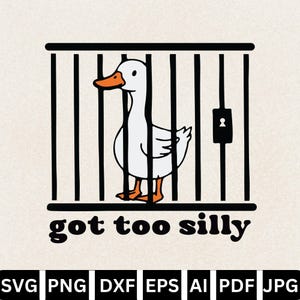 Silly Goose Svg, Got too silly digital download, Funny Goose PNG, Silhouette Cut File, Goose Shirt Design, Gift For Her