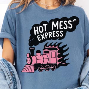 Hot Mess Express PNG | Trendy PNG | Popular PNG | Funny Mental Health Png | Hot Mess Anxiety Png | Cute Sticker Design Png | Overstimulated
