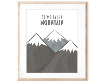 Climb Every Mountain - Printable Art from Original Hand Painted Designs - Instant Digital Download - DIY Wall Art Print