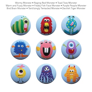 May include: Nine painted monster faces on round blue backgrounds. The monsters are a green worm, a red monster with fangs, a blue monster with a tongue sticking out, a blue fuzzy monster, a pink monster with three eyes, a purple monster with one eye, a yellow monster with one eye, a purple octopus, and an orange monster with horns.