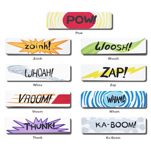 May include: Nine colorful rectangular labels with different sound effects written in comic book style. The labels include "POW!" in red, "zoink!" in orange, "WHOAH!" in gray, "VROOM!" in red, "THUNK!" in purple, "WOOSH!" in green, "ZAP!" in yellow, "WHAM!" in blue, and "KA-BOOM!" in gray.