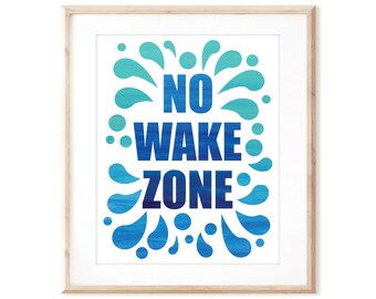 No Wake Zone Print - Printable Art from Original Hand Painted Designs - Instant Digital Download - DIY Wall Art Print