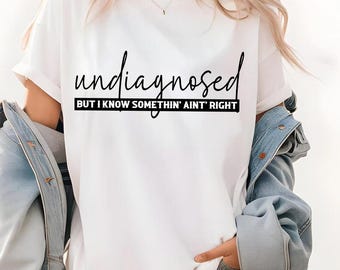 SVG "Sem diagnóstico, mas algo não está certo", SVG "sem diagnóstico", SVG engraçado, SVG para camiseta, SVG de TDAH, SVG de autocuidado, SVGs de garota fofa, SVG engraçado para camiseta