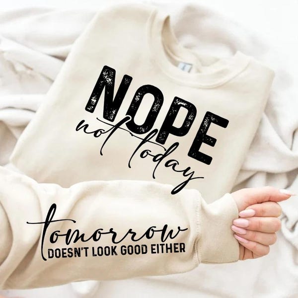 Non, pas aujourd'hui SVG PNG, demain soit sweat-shirt manches, Svg de style rétro des années 80, Svg drôle, impertinent chemise Svg, Svg sarcastique, Svg de la vie de maman
