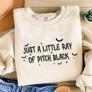 Just A Little Ray Of Pitch Black PNG Shirt, Halloween Svg, Halloween PNG, Funny Svg, Sarcasm Svg, Sarcastic Svg, Goth SVG, spooky season png