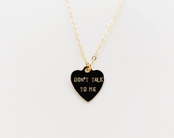 Don’t Talk To Me Heart Necklace