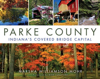 Coffee Table book, Parke County, Indiana's Covered Bridge Capital