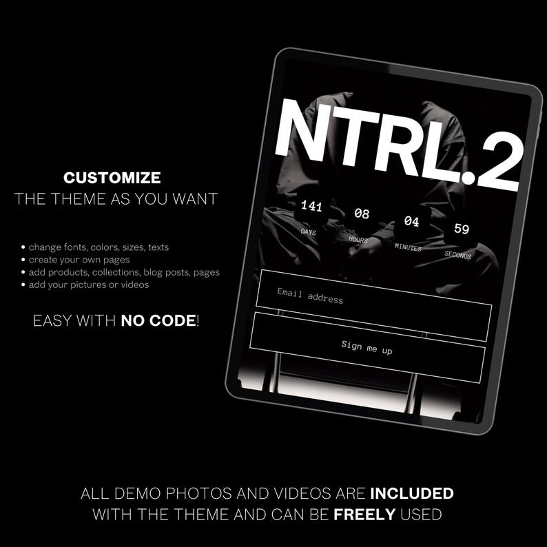 May include: A digital tablet shows a website interface with the text "NTRL.2" in white. The interface includes an email signup form and a countdown timer. The background is black with white text promoting customisation options.