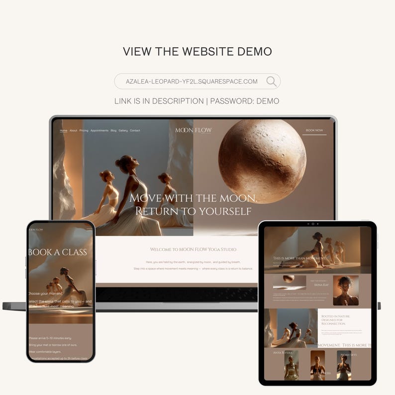 May include: A website demo is displayed on a laptop, tablet, and smartphone. The website features a yoga studio with the text "MOVE WITH THE MOON. RETURN TO YOURSELF." The website address is visible, along with the text "BOOK A CLASS."
