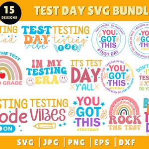 May include: A set of 15 colourful SVG designs for test day. The designs feature phrases like "Testing Squad", "Test Day Vibe", "You Got This", "Rock the Test", and "Bruh It's Test Day".