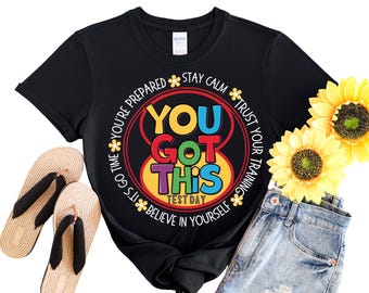 Camiseta unisex motivacional para el día del examen, camiseta "You Got This", regalo de autocuidado, mensaje positivo para uso diario, regalo para profesores.