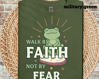 Walk By Faith Not By Fear Frog Shirt, Christian Frog Tee, Faith Quote T Shirt, Cute Religious Shirt, Inspirational Frog Gift