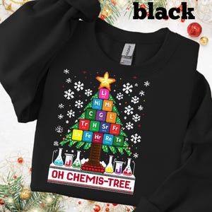 Christmas Chemistry Teacher Sweatshirt | Oh Chemis-tree Science Holiday  | Science Teacher Xmas Gift, Ugly Christmas Sweater, Funny