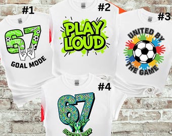 T-shirt Soccer 67 | T-shirt Soccer Drip | T-shirt Play Loud Soccer | T-shirt pour supporter de foot | T-shirt pour regarder le match