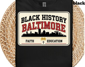 Black History Baltimore Shirt, Faith and Education Tee, Christian Black History Month, Baltimore Teacher Shirt, Black History Apparel