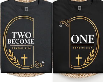 Christian Couple Shirts, Two Become One Genesis 2:24, Faith Matching Tees
