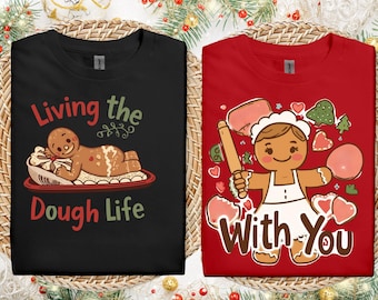 Gingerbread Couple T-Shirts: Funny Cookie Pun Matching Christmas Tees
