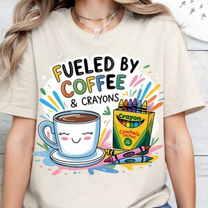 Teacher Coffee & Crayons T-Shirt Creative Apparel for Artists, Fun Gift for Teachers, Coffee Lovers, Casual Wear, back to school teacher tee