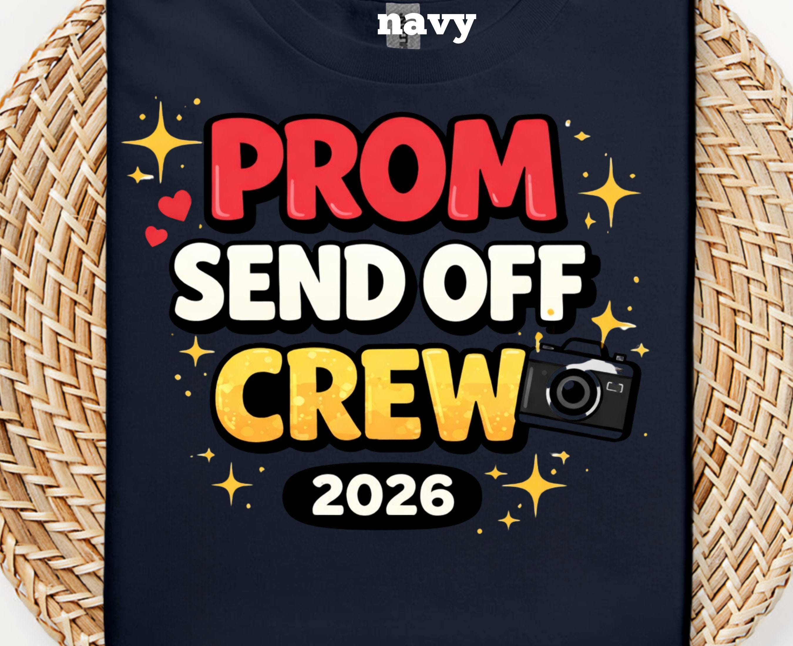 Pma Send Off Prom Send off Crew Shirt 2026, Family Support Tee - Etsy