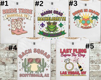 Personalized Bachelorette Shirts Bundle, Bride Tribe Nashville, Mardi Gras New Orleans, Bach Squad Scottsdale, Miami Bride, Vegas Last Fling