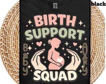 Birth Support Squad Shirt, Doula Shirt, Midwife Gift , Labor and Delivery Team Shirt, Baby Shower Group Tee, custom baby name, personalize