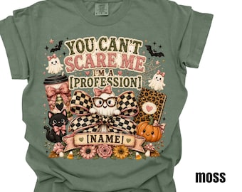 Personalized You Can't Scare Me I'm a [Profession] tee, Custom Halloween Work Shirt, Cute Ghost Coworker Gift, Nurse Teacher Office Staff