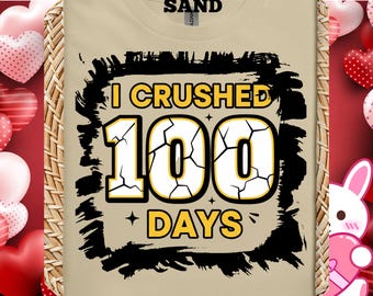 I Crushed 100 Days of School Shirt | 100th Day of School Tee | Teacher & Student 100 Days Shirt | Elementary School Spirit Tee