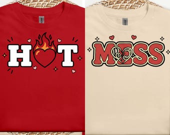 Hot Mess Valentine Shirts, Matching Couple Pajamas, Funny Couples Valentine Outfit, His and Hers Sleep Shirts, Valentine Gift