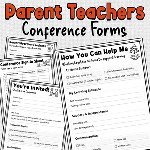 May include: Black and white printable parent-teacher conference forms. The forms include a sign-in sheet, feedback forms, and a student-led conference invitation. The forms are designed to help parents and teachers communicate.