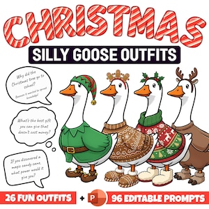 May include: A cartoon image features four geese dressed in Christmas outfits. The text at the top reads "CHRISTMAS SILLY GOOSE OUTFITS." Each goose wears a different festive costume, including an elf outfit, gingerbread, and reindeer antlers.