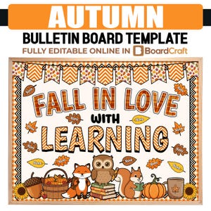 May include: An autumn bulletin board template featuring the text FALL IN LOVE WITH LEARNING, orange and brown leaf accents with name labels, a fox, an owl, a squirrel, a pumpkin, a basket of pumpkins, and a mug, all framed by a chevron border.